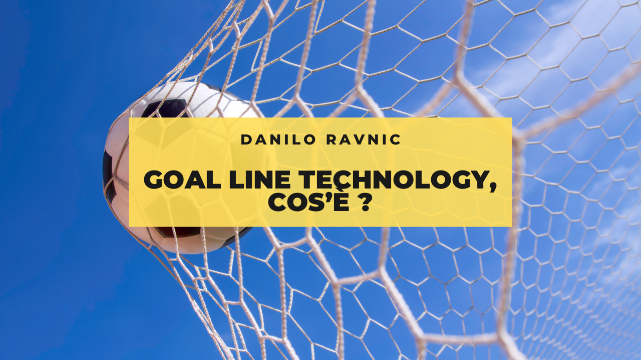 Goal Line Tech Example Goal Line Technology, cos’è ? - Danilo Ravnic