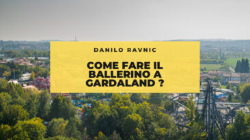 come fare il ballerino a gardaland
