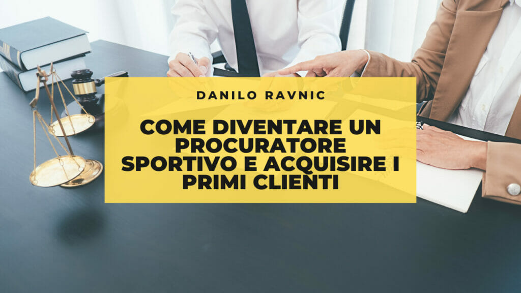 Come diventare un procuratore sportivo e acquisire i primi clienti